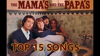 Top 10 Mamas And The Papas Songs Greatest Hits 15 Songs [upl. by Geirk]