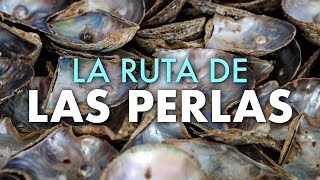 La Ruta de las Perlas  Mini Documental [upl. by Hosfmann]