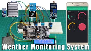 WEATHER MONITORING SYSTEM Tutorial  Nodemcu ESP8266 with WEATHER MONITORING SYSTEM Full Guide [upl. by Tynan]