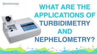 What are the applications of Turbidimetry and Nephelometry  Analytical chemistry [upl. by Pegeen]