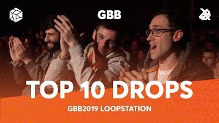 TOP 10 DROPS 😱 Grand Beatbox Battle Loopstation 2019 [upl. by Jasper]