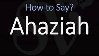 How to Pronounce Ahaziah CORRECTLY [upl. by Llerrac]