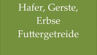 15 Hafer Gerste Erbse Futtergetreide [upl. by Moyers]