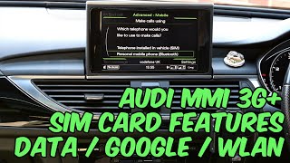 Audi MMI 3G  Sim Card Features  Data  Google  WLAN [upl. by Aitenev]