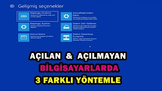 Windows 10 Açılan ve Açılmayan Bilgisayarlarda Gelişmiş Seçeneklere Ulaşma [upl. by Zakarias]