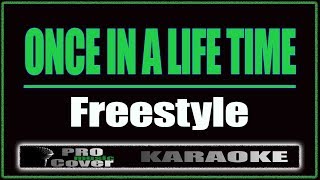 Once In A Life Time  Freestyle KARAOKE [upl. by Eugenle88]