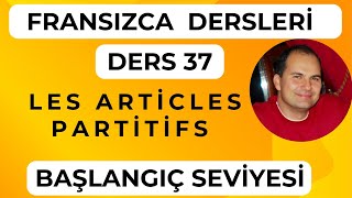 Fransızca Dersleri 37  Fransızca Les Articles Partitifs [upl. by Llehcal]