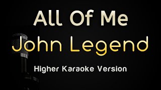 All Of Me  John Legend Karaoke Songs With Lyrics  Higher Key [upl. by Akinad]