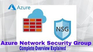 Azure Network Security Group Overview Explained in 8 Minutes [upl. by Preciosa]