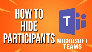 How To Hide Participants Microsoft Teams Tutorial [upl. by Averyl924]