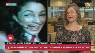 quotJuan Darthés no violó a Thelmaquot afirmó la hermana de la actriz  Café de la tarde [upl. by Teak]