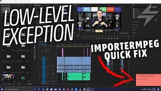 Premiere Pro CC LowLevel Exception QUICK FIX  ImporterMPEG Importer8 [upl. by Booker]