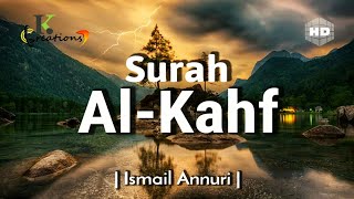 Surah AlKahf  سورۃ الکھف  Beautiful Recitation By Ismail Annuri  English Translation HD [upl. by Marianne]