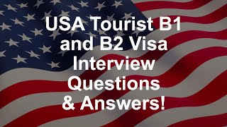 USA Tourist B1 and B2 Visa Interview Questions amp Answers [upl. by Eralcyram]