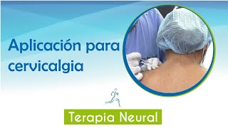 Aplicación de TERAPIA NEURAL en cervicalgia [upl. by Sirron]