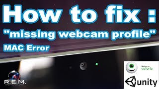 How To Fix WebCam Error  Unity Vuforia MacOSX  Missing Webcam Profile [upl. by Airlia]