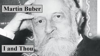 Martin Buber Lecture 1 I and Thou [upl. by Annauj433]