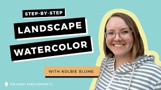 Step By Step Landscape Watercolour with Kolbie Blume [upl. by Telracs]