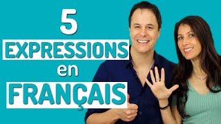 5 EXPRESSIONS EN FRANÇAIS  Vocabulaire français [upl. by Cryan]