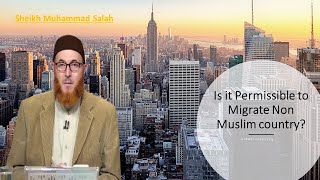 Migrating to Non Muslim Country [upl. by Joung]