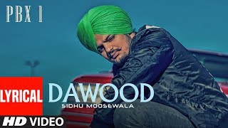 Dawood Lyrical Video  PBX 1  Sidhu Moose Wala  Byg Byrd  Latest Punjabi Songs 2018 [upl. by Harak756]