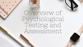 OVERVIEW OF PSYCHOLOGICAL TESTING AND ASSESSMENT [upl. by Liryc]