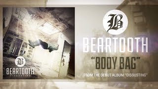 Beartooth  Body Bag Audio [upl. by Ettezoj964]