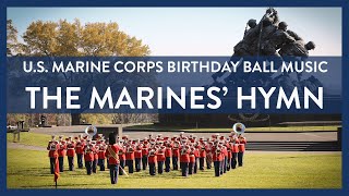 USMC BIRTHDAY BALL MUSIC  The Marines Hymn slow version  US Marine Band [upl. by Marianna]