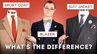 Suit Jackets Sport Coats amp Blazers Whats the Difference  Menswear Definitions [upl. by Battiste]