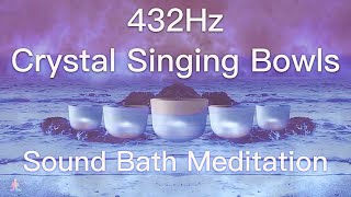 432Hz Crystal Singing Bowls Sound Bath  Relaxing Waves  Deep Healing Meditation Music [upl. by Katsuyama22]