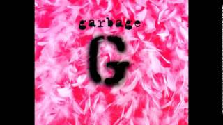 Garbage  Queer  Garbage [upl. by Brotherson]