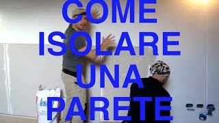 COME ISOLARE ACUSTICAMENTE UNA PARETE VLOG TUTORIAL CASA [upl. by Ames719]