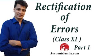 Rectification of Errors  Class 11  Introduction  Classification of Errors  Part 1 [upl. by Adlig]