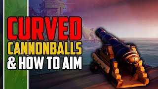 Sea of Thieves Curved Cannonballs and How to Aim [upl. by Aihsiyt]