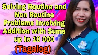 Grade 3 Solving Routine and Non Routine Problems Involving Addition with Sum up to 10 000 Tagalog [upl. by Nennahs]