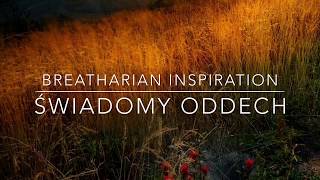 BREATHARIAN INSPIRATION  Świadomy oddech [upl. by Aurelius]