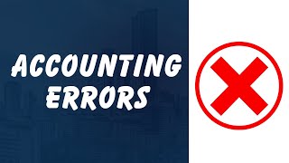 Accounting Errors Types and Examples [upl. by Aronas]