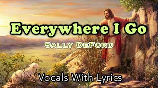 Everywhere I Go  Sally DeFord amp James Loynes  Vocals With Lyrics [upl. by Carlene263]