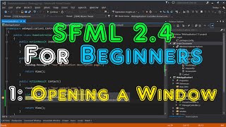 SFML 24 For Beginners  1 Opening a Window [upl. by Brand]