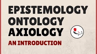 Epistemology Ontology and Axiology in Research [upl. by Anitsirc]