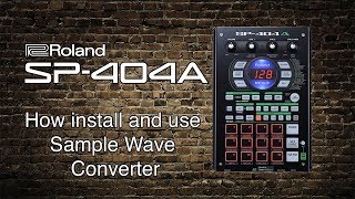 Roland SP404A  How to install and use Sample Wave Converter [upl. by Barraza792]