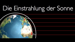 Die Einstrahlung der Sonne Klimafaktoren Teil I [upl. by Ahmed]