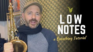 How to Play Low Notes on Saxophone A Breathing Tutorial [upl. by Ax]