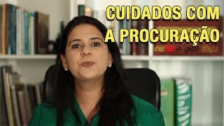 CUIDADOS COM A PROCURAÇÃO [upl. by Conyers]