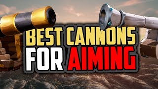 Sea of Thieves Best Cannons for Aiming DESIGN ANALYSIS [upl. by Jezebel249]