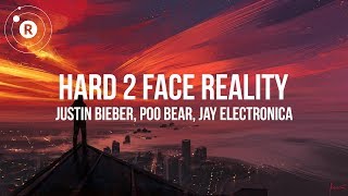 Justin Bieber Poo Bear Jay Electronica  Hard 2 Face Reality Lyrics  Lyric Video [upl. by Eronel]