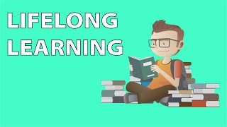 Lifelong Learning  Why You NEED to be a Lifelong Learner [upl. by Cira]