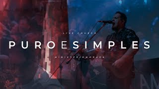 Puro e Simples  Morada LiveChurch [upl. by Nnep]