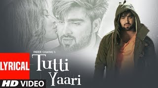 Tutti Yaari Inder Chahal  Lyrical Song  Ranjha Yaar  Sucha Yaar  Latest Punjabi Sad Songs 2018 [upl. by Llehcam]