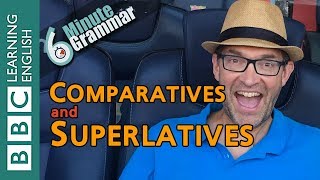 Comparatives and superlatives  6 Minute Grammar [upl. by Seugirdor]